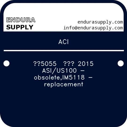 aci-5055-2015-asius100-obsoleteim5118-replacement
