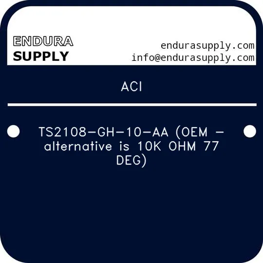 aci-ts2108-gh-10-aa-oem-alternative-is-10k-ohm-77-deg