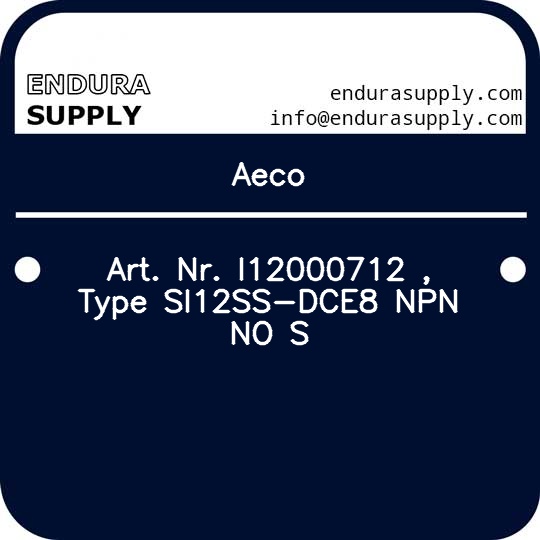 aeco-art-nr-i12000712-type-si12ss-dce8-npn-no-s