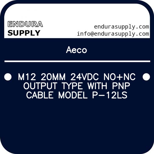 aeco-m12-20mm-24vdc-nonc-output-type-with-pnp-cable-model-p-12ls