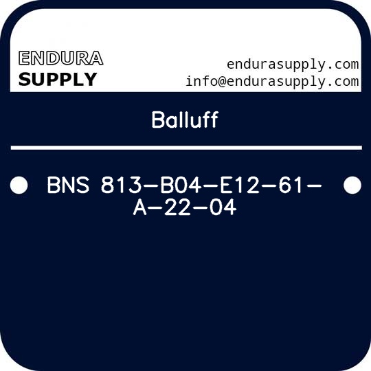 balluff-bns-813-b04-e12-61-a-22-04