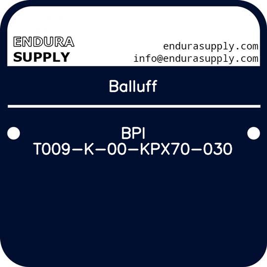 balluff-bpi-t009-k-00-kpx70-030