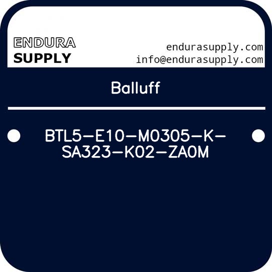 balluff-btl5-e10-m0305-k-sa323-k02-za0m