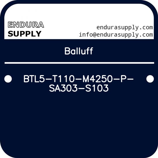 balluff-btl5-t110-m4250-p-sa303-s103