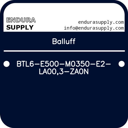 balluff-btl6-e500-m0350-e2-la003-za0n