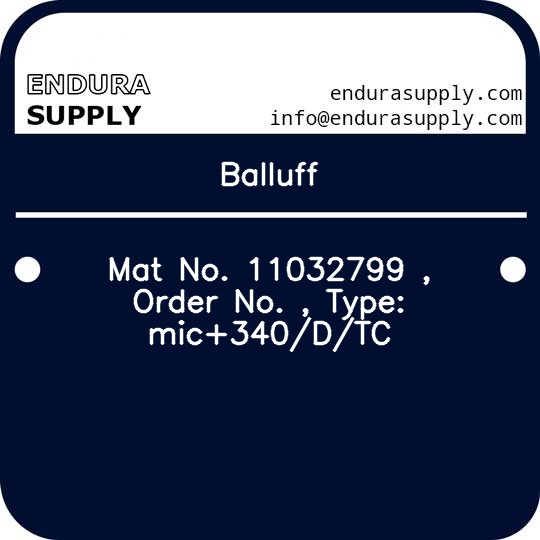 balluff-mat-no-11032799-order-no-type-mic340dtc