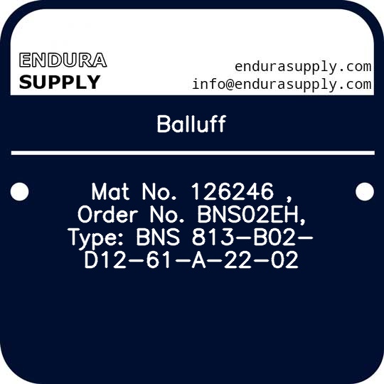 balluff-mat-no-126246-order-no-bns02eh-type-bns-813-b02-d12-61-a-22-02