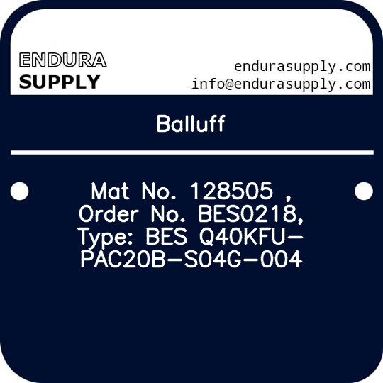 balluff-mat-no-128505-order-no-bes0218-type-bes-q40kfu-pac20b-s04g-004