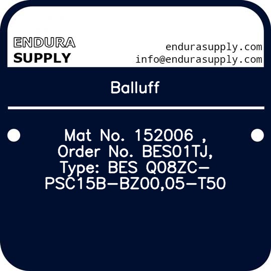 balluff-mat-no-152006-order-no-bes01tj-type-bes-q08zc-psc15b-bz0005-t50