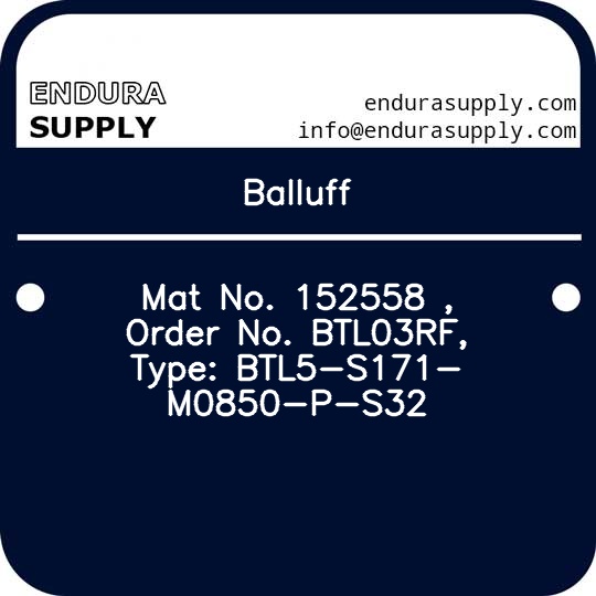balluff-mat-no-152558-order-no-btl03rf-type-btl5-s171-m0850-p-s32