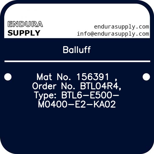 balluff-mat-no-156391-order-no-btl04r4-type-btl6-e500-m0400-e2-ka02