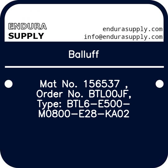 balluff-mat-no-156537-order-no-btl00jf-type-btl6-e500-m0800-e28-ka02