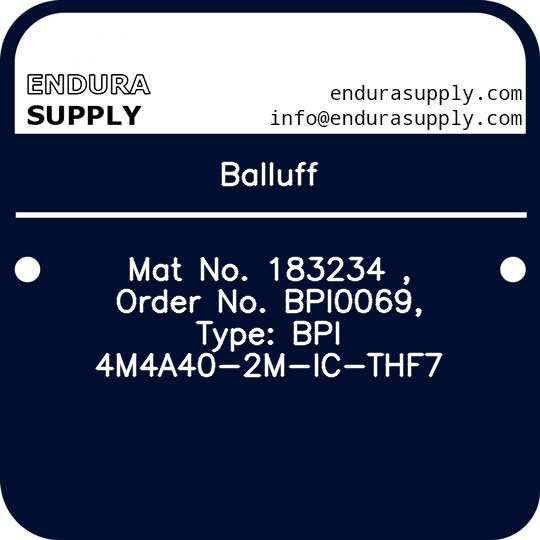 balluff-mat-no-183234-order-no-bpi0069-type-bpi-4m4a40-2m-ic-thf7