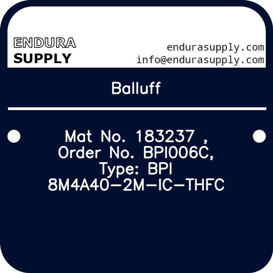balluff-mat-no-183237-order-no-bpi006c-type-bpi-8m4a40-2m-ic-thfc