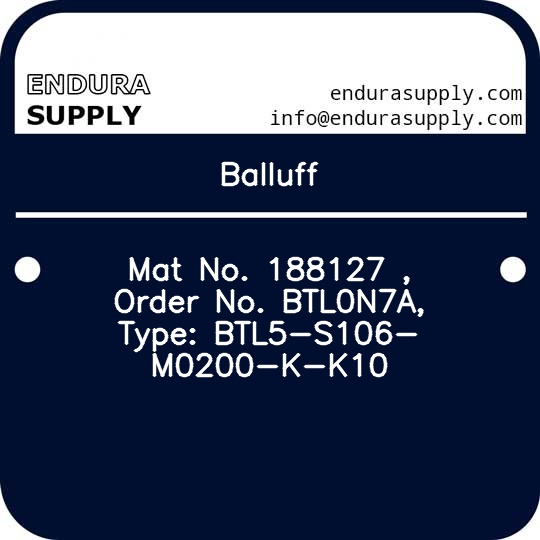 balluff-mat-no-188127-order-no-btl0n7a-type-btl5-s106-m0200-k-k10