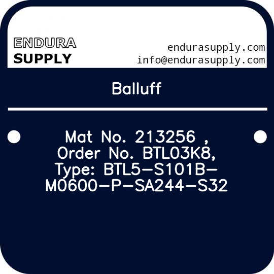 balluff-mat-no-213256-order-no-btl03k8-type-btl5-s101b-m0600-p-sa244-s32