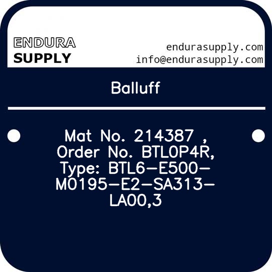 balluff-mat-no-214387-order-no-btl0p4r-type-btl6-e500-m0195-e2-sa313-la003