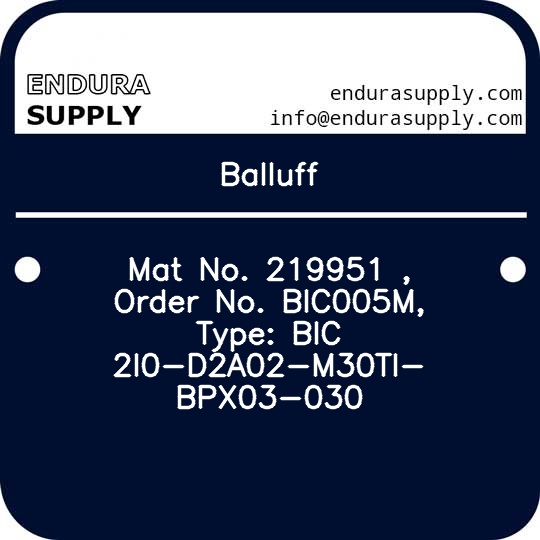 balluff-mat-no-219951-order-no-bic005m-type-bic-2i0-d2a02-m30ti-bpx03-030