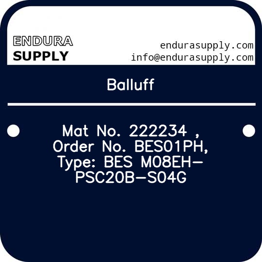 balluff-mat-no-222234-order-no-bes01ph-type-bes-m08eh-psc20b-s04g
