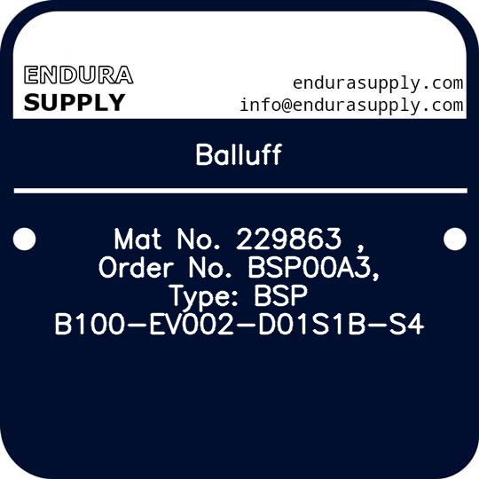 balluff-mat-no-229863-order-no-bsp00a3-type-bsp-b100-ev002-d01s1b-s4