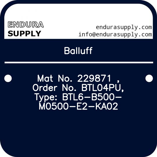 balluff-mat-no-229871-order-no-btl04pu-type-btl6-b500-m0500-e2-ka02