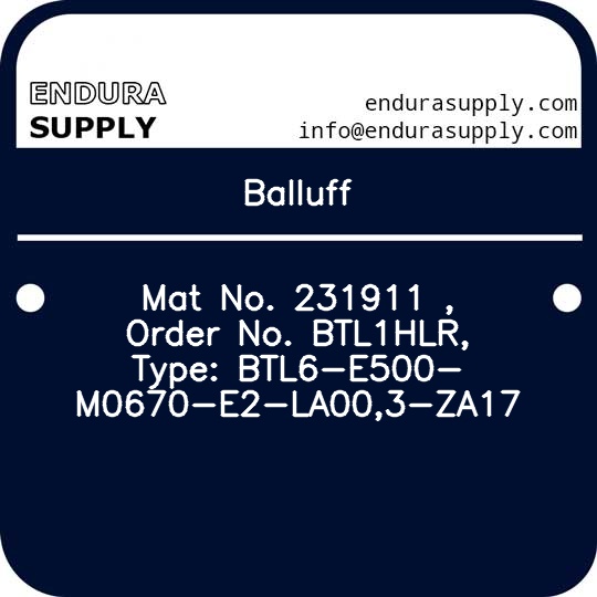 balluff-mat-no-231911-order-no-btl1hlr-type-btl6-e500-m0670-e2-la003-za17