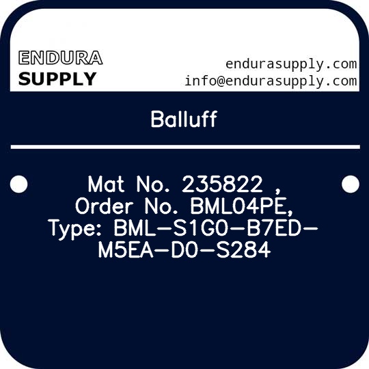 balluff-mat-no-235822-order-no-bml04pe-type-bml-s1g0-b7ed-m5ea-d0-s284