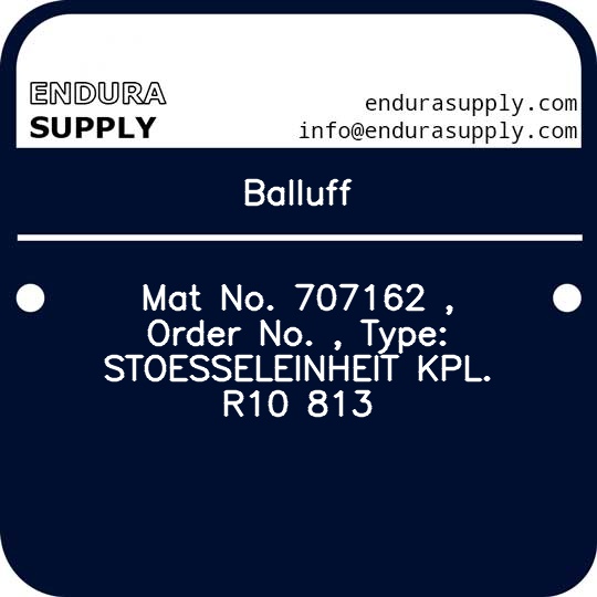 balluff-mat-no-707162-order-no-type-stoesseleinheit-kpl-r10-813