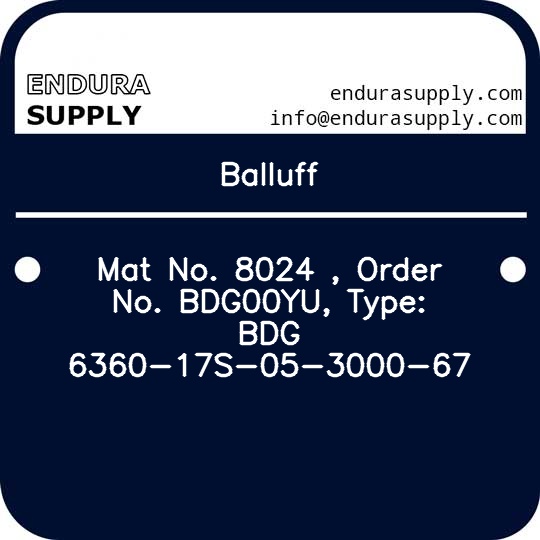 balluff-mat-no-8024-order-no-bdg00yu-type-bdg-6360-17s-05-3000-67