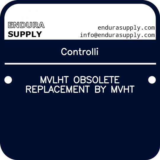 controlli-mvlht-obsolete-replacement-by-mvht