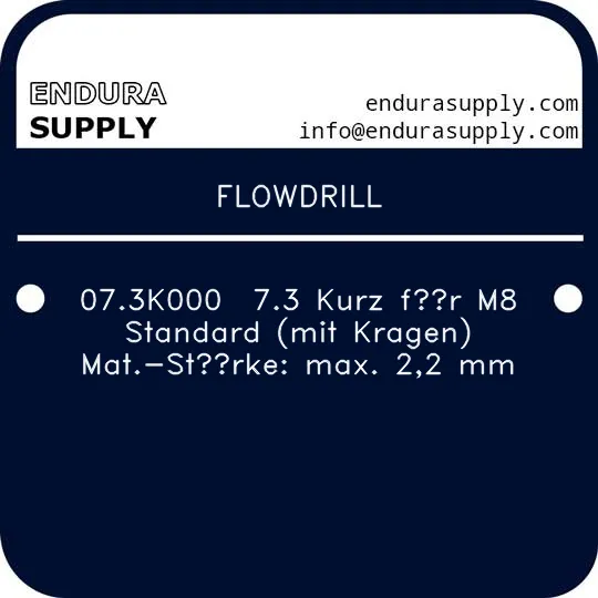 flowdrill-073k000-73-kurz-fur-m8-standard-mit-kragen-mat-starke-max-22-mm
