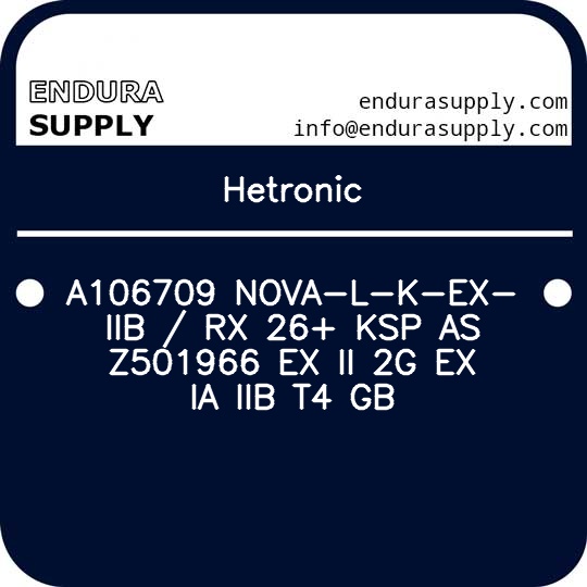 hetronic-a106709-nova-l-k-ex-iib-rx-26-ksp-as-z501966-ex-ii-2g-ex-ia-iib-t4-gb