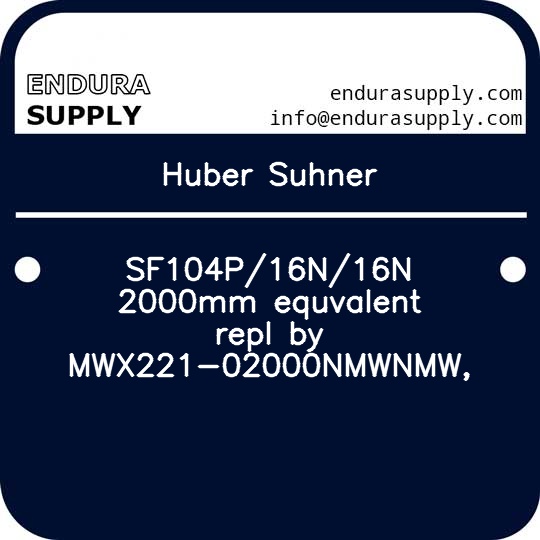 huber-suhner-sf104p16n16n-2000mm-equvalent-repl-by-mwx221-02000nmwnmw