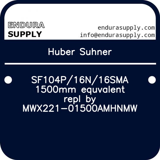 huber-suhner-sf104p16n16sma-1500mm-equvalent-repl-by-mwx221-01500amhnmw