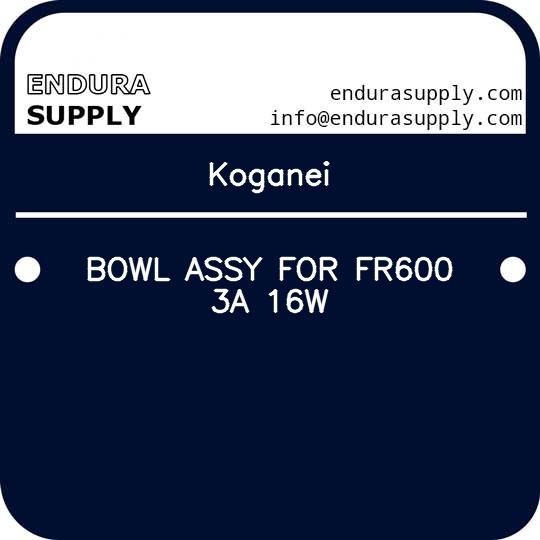 koganei-bowl-assy-for-fr600-3a-16w