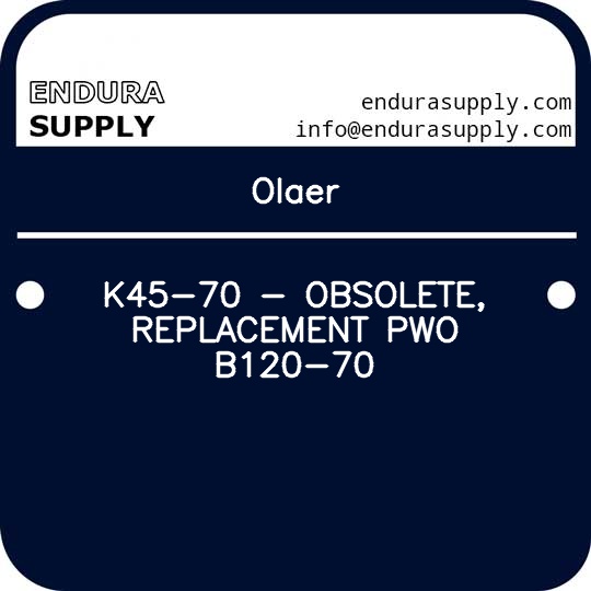 olaer-k45-70-obsolete-replacement-pwo-b120-70