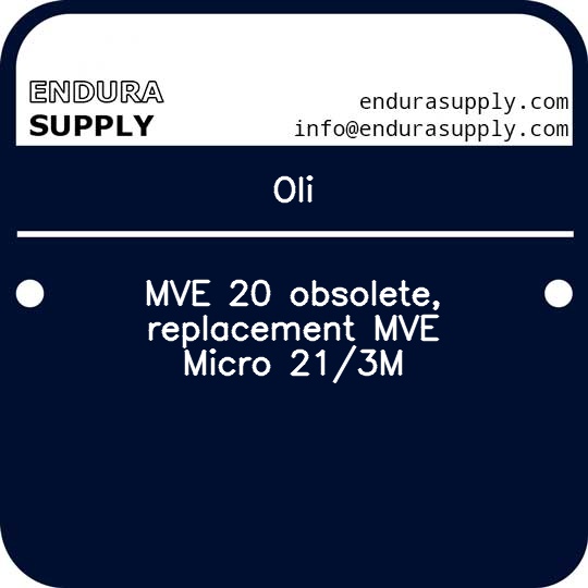 oli-mve-20-obsolete-replacement-mve-micro-213m