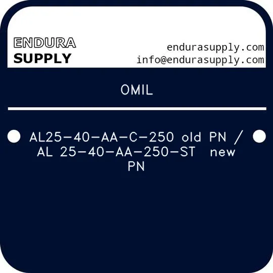 omil-al25-40-aa-c-250-old-pn-al-25-40-aa-250-st-new-pn