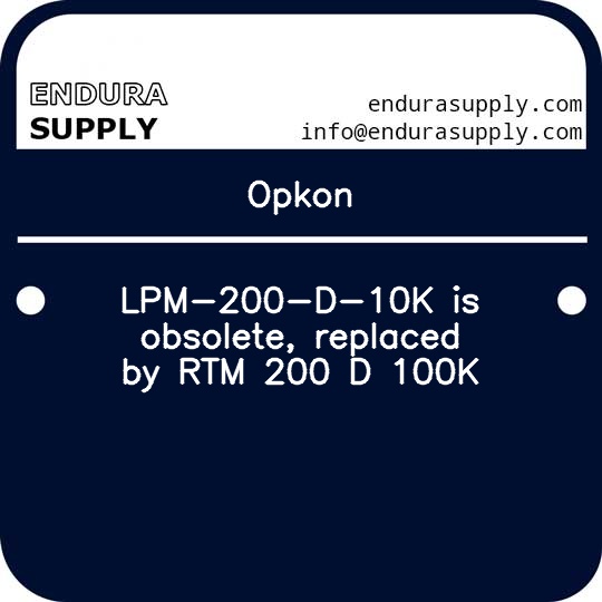 opkon-lpm-200-d-10k-is-obsolete-replaced-by-rtm-200-d-100k