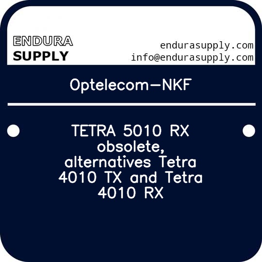 optelecom-nkf-tetra-5010-rx-obsolete-alternatives-tetra-4010-tx-and-tetra-4010-rx