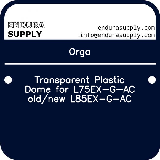 orga-transparent-plastic-dome-for-l75ex-g-ac-oldnew-l85ex-g-ac