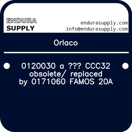 orlaco-0120030-a-ccc32-obsolete-replaced-by-0171060-famos-20a
