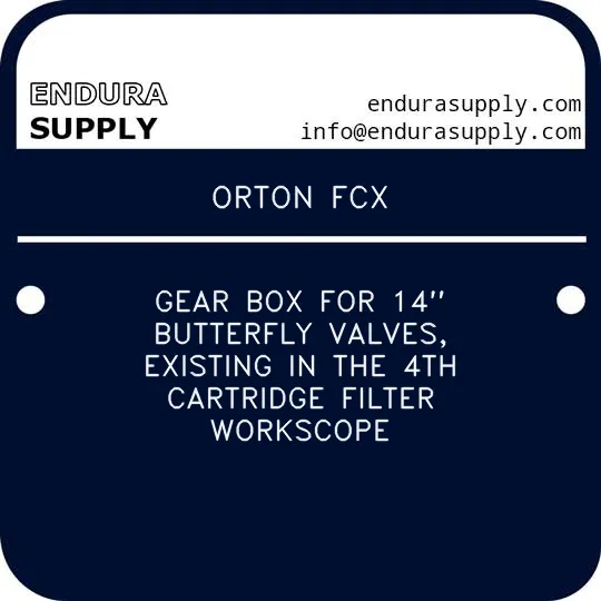 orton-fcx-gear-box-for-14-butterfly-valves-existing-in-the-4th-cartridge-filter-workscope