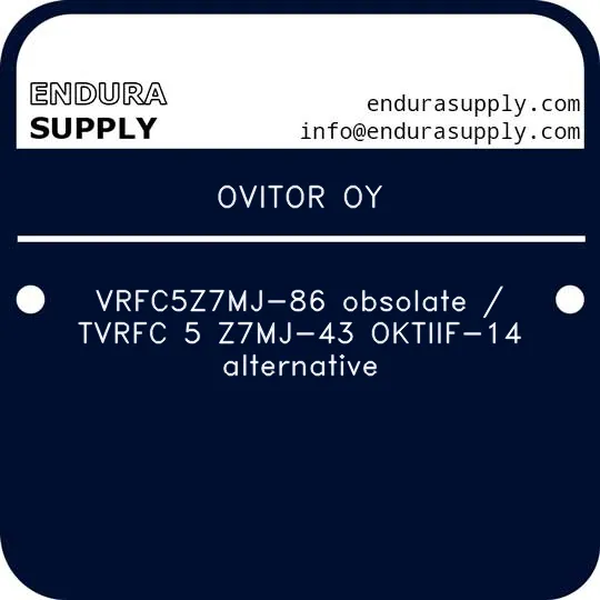 ovitor-oy-vrfc5z7mj-86-obsolate-tvrfc-5-z7mj-43-oktiif-14-alternative