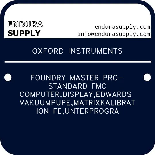 oxford-instruments-foundry-master-pro-standard-fmc-computerdisplayedwards-vakuumpupematrixkalibration-feunterprogra