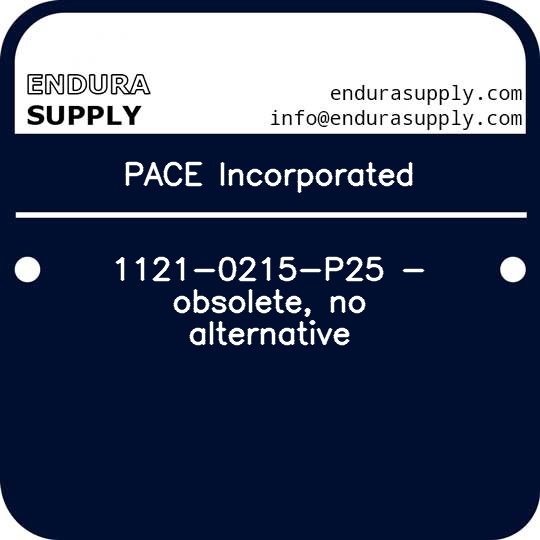 pace-incorporated-1121-0215-p25-obsolete-no-alternative