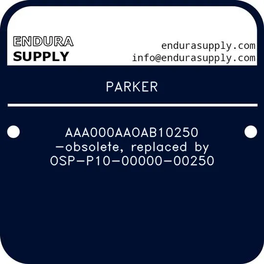 parker-aaa000aaoab10250-obsolete-replaced-by-osp-p10-00000-00250