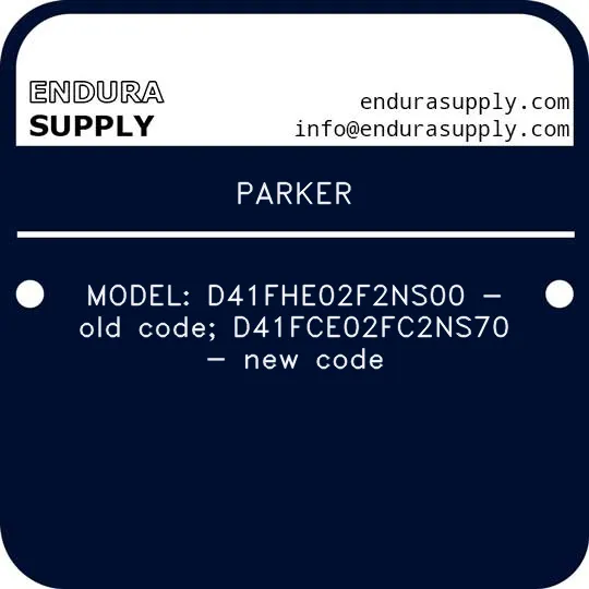 parker-model-d41fhe02f2ns00-old-code-d41fce02fc2ns70-new-code