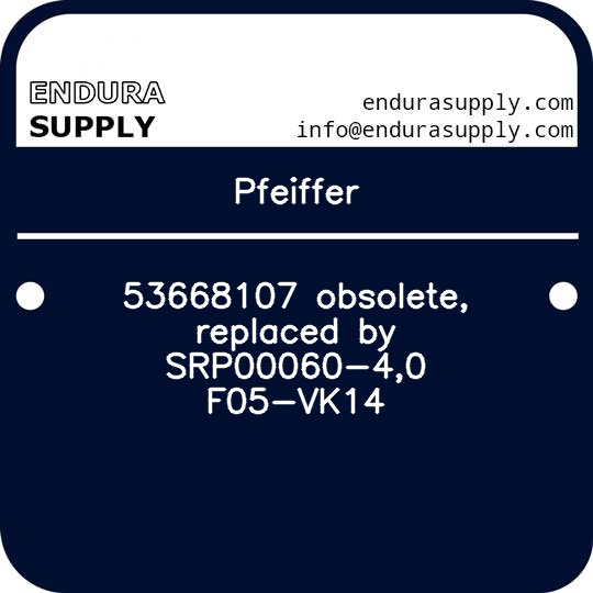 pfeiffer-53668107-obsolete-replaced-by-srp00060-40-f05-vk14