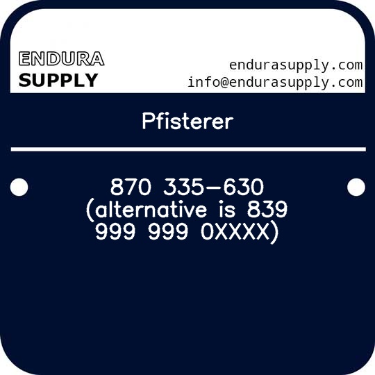 pfisterer-870-335-630-alternative-is-839-999-999-0xxxx